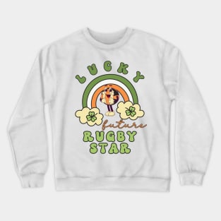 Lucky Future Rugby Star for Kids, St. Patricks Day Kids Gift, Future Rugby Star, Lucky Shamrock, Rainbow Lucky Future Rugby Star Kids Crewneck Sweatshirt